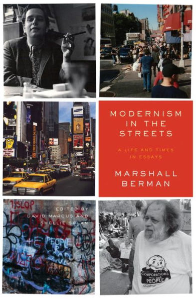 Modernism the Streets: A Life and Times Essays
