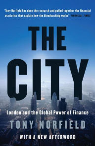 Title: The City: London and the Global Power of Finance, Author: Tony Norfield