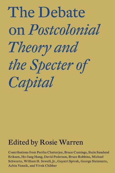 the Debate on Postcolonial Theory and Specter of Capital