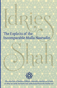 Title: The Exploits of the Incomparable Mulla Nasrudin, Author: Idries Shah