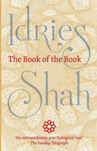 Title: The Book of the Book, Author: Idries Shah