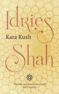 Title: Kara Kush, Author: Idries Shah