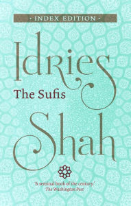 Title: The Sufis: Index Edition, Author: Idries Shah