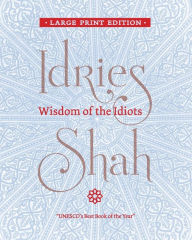 Title: Wisdom of the Idiots, Author: Idries Shah