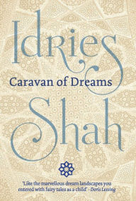 Title: Caravan of Dreams, Author: Idries Shah
