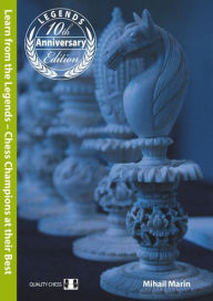 Title: Learn from the Legends: Chess Champions at their Best, Author: Mihail Marin