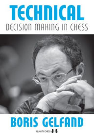 Read books free online download Technical Decision Making in Chess MOBI PDB by Boris Gelfand, Jacob Aagaard 9781784830649 (English Edition)