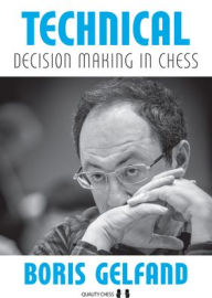 Technical Decision Making in Chess