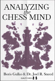 Read books online for free no download Analyzing the Chess Mind in English by Boris Gulko, Joel Sneed, Boris Gulko, Joel Sneed 