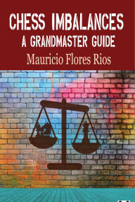 Title: Chess Imbalances, Author: Mauricio Flores Rios