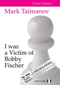 Free download of ebooks in txt format I was a Victim of Bobby Fischer 9781784831608 in English by Mark Taimanov RTF DJVU MOBI
