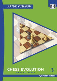 Title: Chess Evolution 3, Author: Artur Yusupov