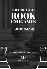 Title: Theoretical Rook Endgames, Author: Sam Shankland