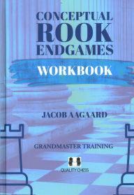 Title: Conceptual Rook Endgames Workbook, Author: Jacob Aagaard