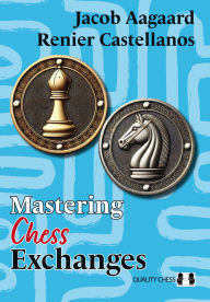 Free download joomla ebook pdf Mastering Chess Exchanges by Jacob Aagaard, Renier Castellanos PDB FB2 RTF
