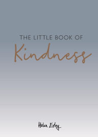 Free download ebooks The Little Book of Kindness by Helen Exley
