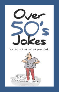 Title: Over 50's Jokes, Author: Helen Exley