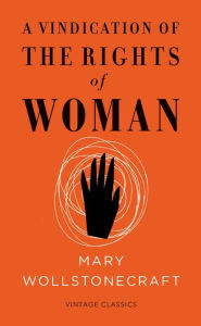 Title: A Vindication of the Rights of Woman: Vintage Feminism Short Edition, Author: Mary Wollstonecraft