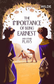 Title: The Importance of Being Earnest and Other Plays, Author: Oscar Wilde