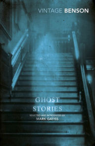 Title: Ghost Stories: Selected and Introduced by Mark Gatiss, Author: E F Benson