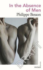 Download ebooks for ipad 2 free In the Absence of Men (English literature) 9781784876364 by Philippe Besson, Frank Wynne RTF DJVU PDF