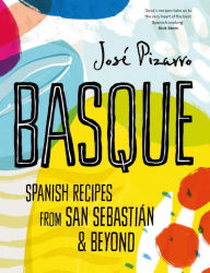 Best seller audio books download Basque: Spanish recipes from San Sebastian & Beyond RTF iBook ePub 9781784880262 (English literature)