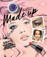Online ebook downloads Made Up: 40+ easy make-up tutorials and DIY beauty products for perfect brows, eyes and lips English version 9781784880347 ePub by Laura Jenkinson