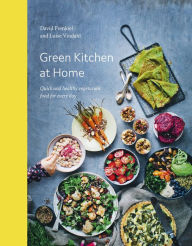 Title: Green Kitchen at Home: Quick and Healthy Vegetarian Food for Every Day, Author: David Frenkiel