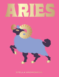 Title: Aries: Harness the Power of the Zodiac (astrology, star sign), Author: Stella Andromeda