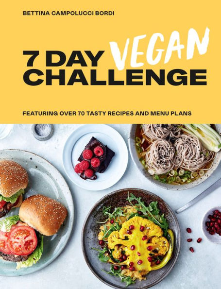 the 7 Day Vegan Challenge: Plant-Based Recipes for Every of Week