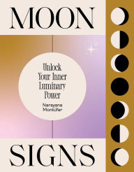 A book ebook pdf download Moon Signs: Unlock Your Inner Luminary Power by  iBook MOBI 9781784883904 (English literature)