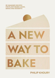 Best source to download audio books A New Way to Bake: Re-imagined Recipes for Plant-based Cakes, Bakes and Desserts English version