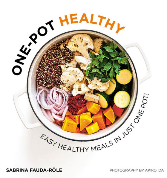 One-pot Healthy: Easy Healthy Meals Just One Pot