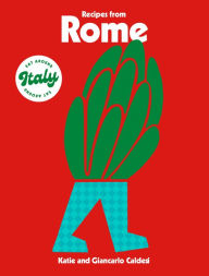 Title: Recipes from Rome, Author: Katie Caldesi