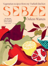 Best audiobooks to download Sebze: Vegetarian Recipes from My Turkish Kitchen English version FB2 by Ozlem Warren 9781784886486