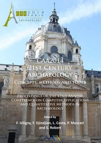 CAA2014: 21st Century Archaeology: Concepts, methods and tools. Proceedings of the 42nd Annual Conference on Computer Applications and Quantitative Methods in Archaeology