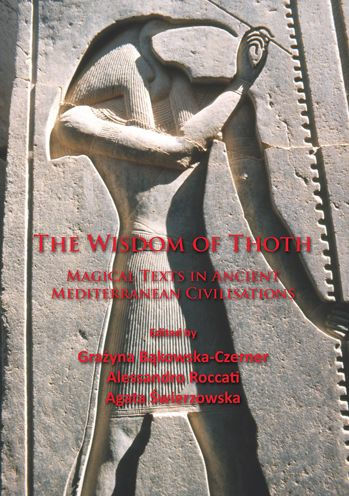 The Wisdom of Thoth: Magical Texts in Ancient Mediterranean Civilisations