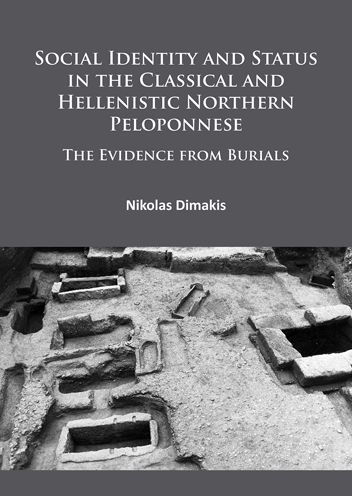 Social Identity and Status in the Classical and Hellenistic Northern Peloponnese: The Evidence from Burials