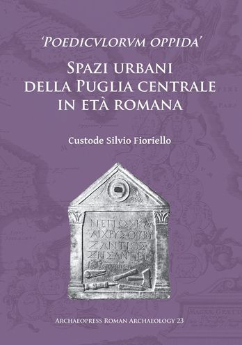 'Poedicvlorvm oppida': Spazi urbani della Puglia centrale in eta romana