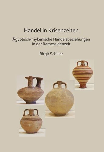 Handel in Krisenzeiten: Agyptische-mykenische Handelsbeziehungen in der Ramessidenzeit