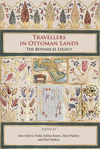 Travellers in Ottoman Lands: The Botanical Legacy