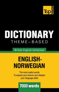 Title: Theme-based dictionary British English-Norwegian - 7000 words, Author: Andrey Taranov