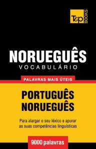 Title: Vocabulï¿½rio Portuguï¿½s-Norueguï¿½s - 9000 palavras mais ï¿½teis, Author: Andrey Taranov