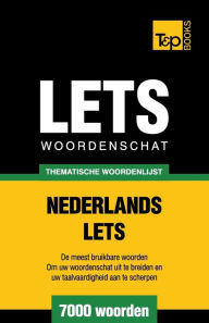 Title: Thematische woordenschat Nederlands-Lets - 7000 woorden, Author: Andrey Taranov