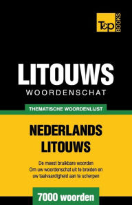 Title: Thematische woordenschat Nederlands-Litouws - 7000 woorden, Author: Andrey Taranov