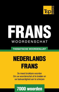 Title: Thematische woordenschat Nederlands-Frans - 7000 woorden, Author: Andrey Taranov