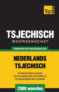 Title: Thematische woordenschat Nederlands-Tsjechisch - 7000 woorden, Author: Andrey Taranov