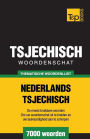 Thematische woordenschat Nederlands-Tsjechisch - 7000 woorden