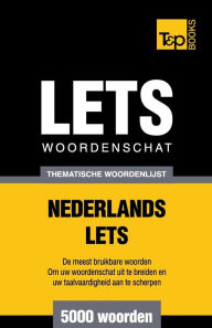 Title: Thematische woordenschat Nederlands-Lets - 5000 woorden, Author: Andrey Taranov