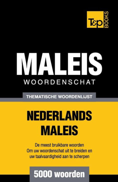 Thematische woordenschat Nederlands-Maleis - 5000 woorden